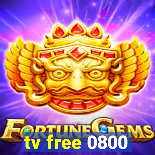 tv free 0800